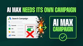AI Max Should Be Its Own Campaign Type: 3 Arguments Google Shouldn’t Ignore